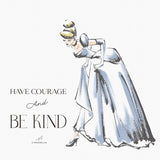 Have Courage and Be Kind – シンデレラのアートパネル