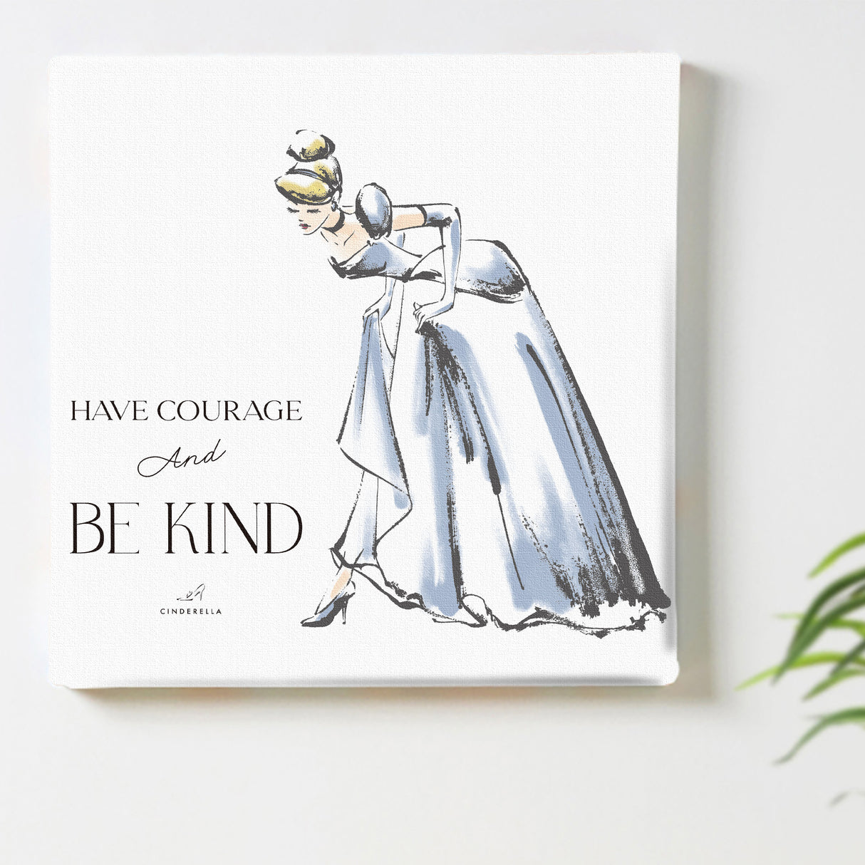 Have Courage and Be Kind – シンデレラのアートパネル